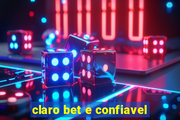 claro bet e confiavel